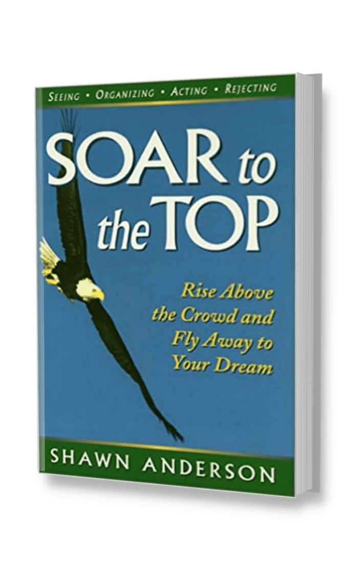Soar to the Top by Shawn Anderson