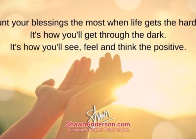 Shawn Anderson - Count your blessing the most when life gets the hardest