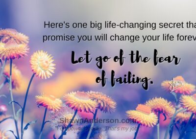 Let go of the fear of failing